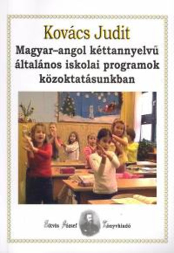 Magyar-angol kttannyelv ltalnos iskolai programok kzoktatsunkban