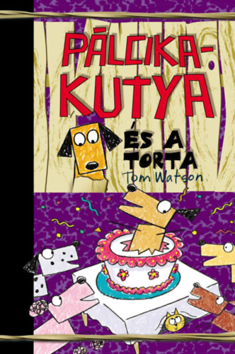 Tom Watson - Plcikakutya s a torta