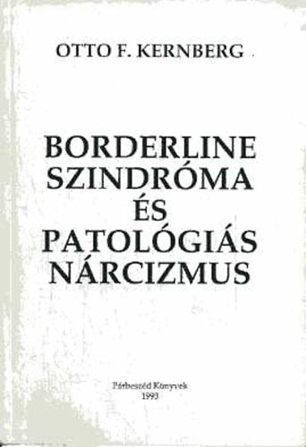 Otto F. Kernberg - Borderline szindrma s patolgis nrcizmus