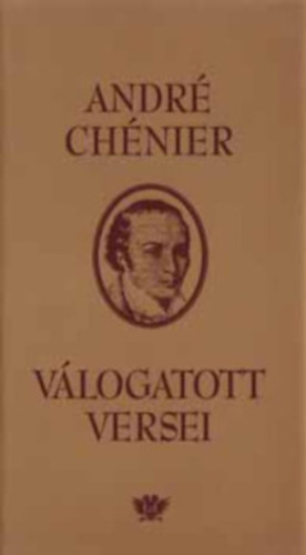 Andr� Ch�nier v�logatott versei