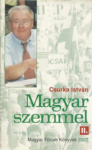 Csurka Istvn - Magyar szemmel II.