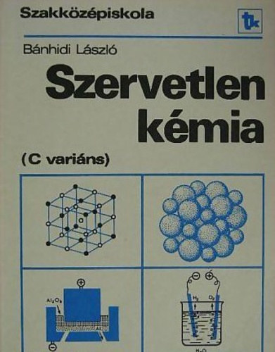 Bnhidi Lszl - Szervetlen kmia (C varins)