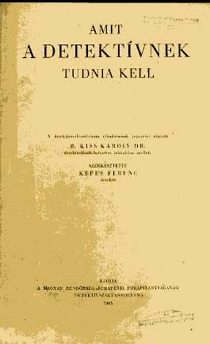 Amit a detektvnek tudnia kell