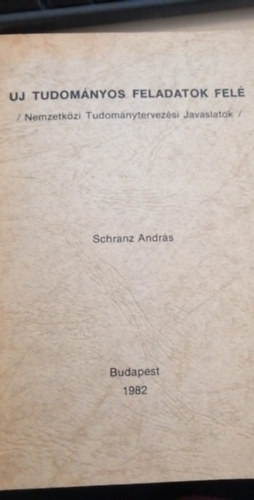 Schranz Andrs - Uj tudomnyos feladatok fel