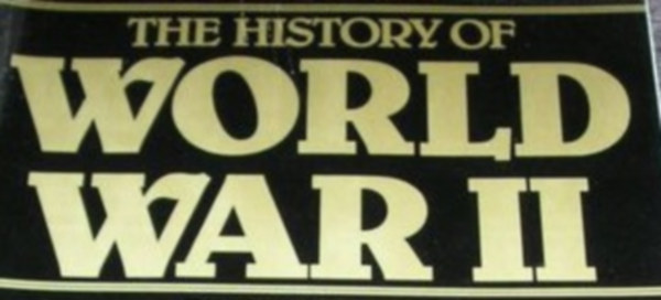 THE HISTORY OF World War II Volume 5