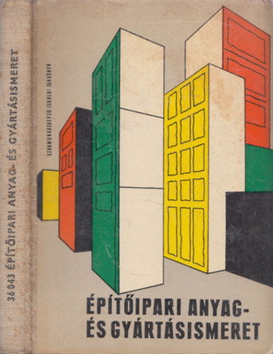 Nagy Tivadarné (szerk.) - Építőipari anyag- és gyártásismeret (Szakmunkásképző iskolák számára)