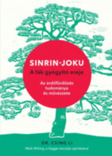 Sinrin-Joku - A fk gygyt ereje (Az erdfrdzs tudomnya s mvszete)