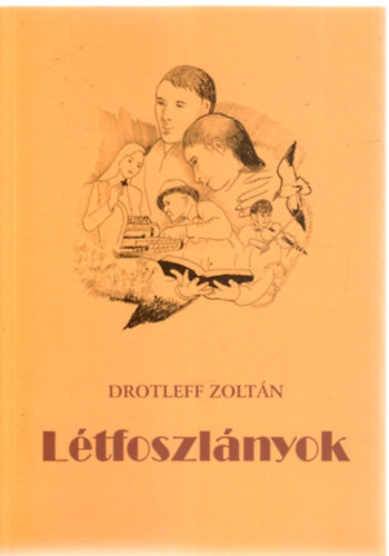 Drotleff Zolt�n - L�tfoszl�nyok