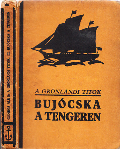 Gombos Albin - A Grnlandi titok III: Bjcska a tengeren