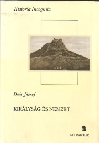 Der Jzsef - Kirlysg s nemzet I. ktet (Tanulmnyok 1930-1947)