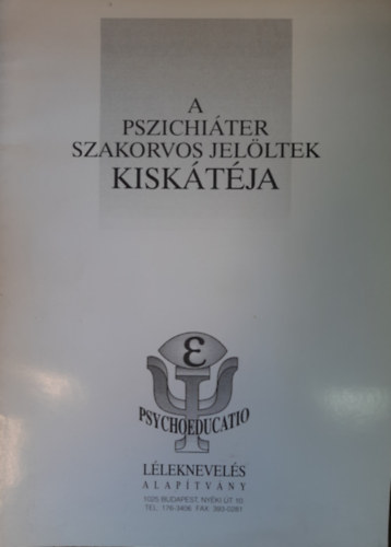 Pszichiter szakorvos jelltek kisktja (3. kiads, 1995)