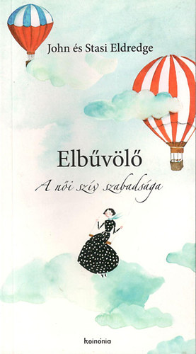 Elbvl - A ni szv szabadsga
