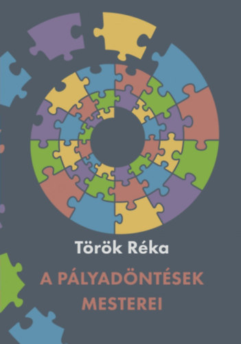 A p�lyad�nt�sek mesterei