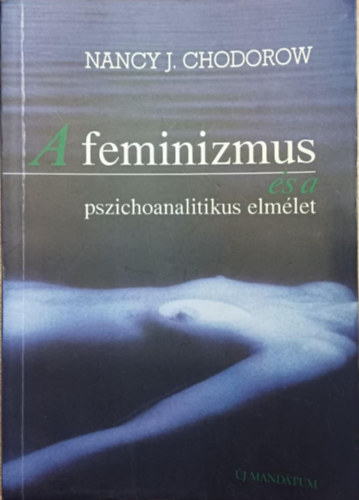 Nancy J. Chodorow - A feminizmus �s a pszichoanalitikus elm�let