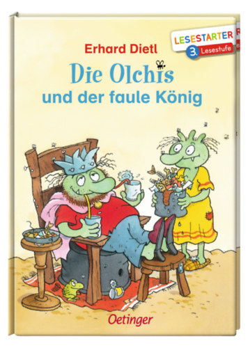 Die Olchis und der faule Knig - Lesestarter. 3. Lesestufe