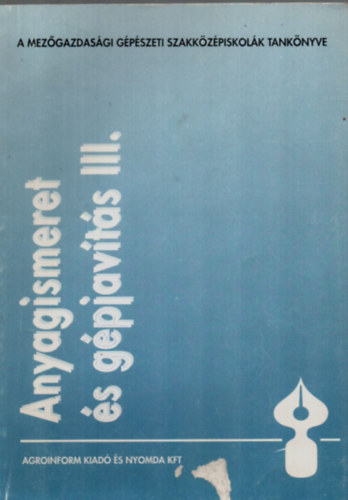 dr. Bödör Tamás - Anyagismeret és gépjavítás III.