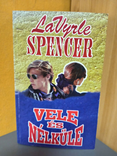 Vele �s n�lk�le