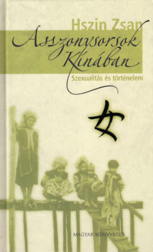 Asszonysorsok K�n�ban