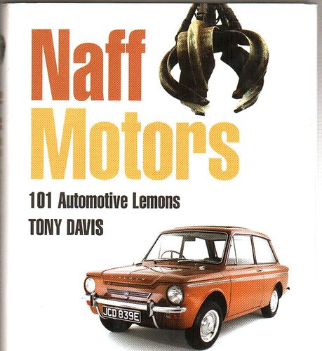 Tony Davis - Naff Motors (101 Atutomotive Lemons)