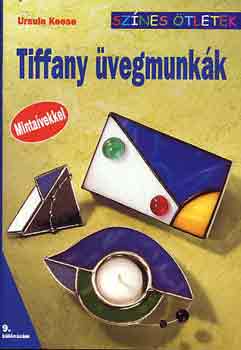 Tiffany vegmunkk - Sznes tletek
