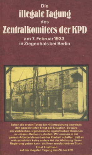 Gnter Hortzschansky - Die illegale Tagung des Zentralkomitees der KPD - am 7. Februar 1933 in Ziegenhals bei Berlin
