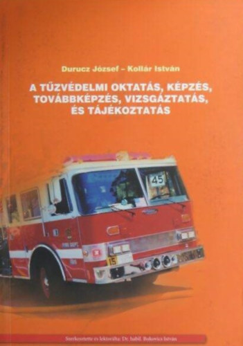 A tzvdelmi oktats, kpzs, tovbbkpzs, vizsgztats, s tjkoztats