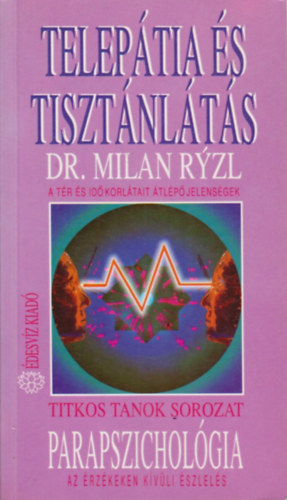 Dr. Milan Ryzl - Teleptia s tisztnlts (A tr s id korltait tlp jelensgek)