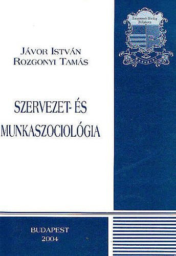 Szervezet- s munkaszociolgia