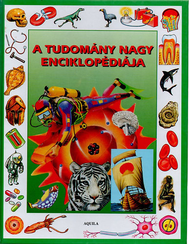 A tudom�ny nagy enciklop�di�ja (FORD�T� V. Csat�ry T�nde)