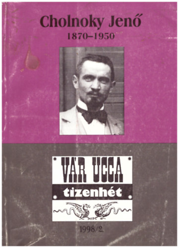 Gczi Jnos  (szerk.) - Cholnoky Jen (1870-1950) (Vr ucca tizenht)
