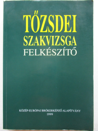 Tzsdei szakvizsga felkszt (Hatodik, tdolgozott kiads)