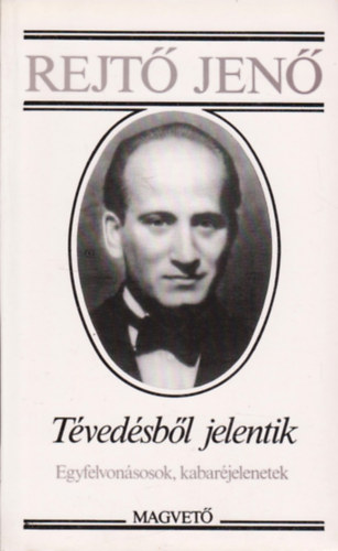 Tvedsbl jelentik (Egyfelvonsosok, kabarjelenetek)