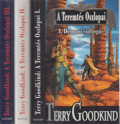 Terry Goodkind - A Teremts Oszlopai I.-III. (Dmoni suttogs, Jagang orgyilkosa, Rahl-egyensly)