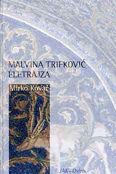 Malvina Trifkovic letrajza