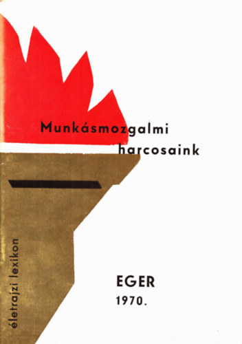 Munksmozgalmi harcosaink
