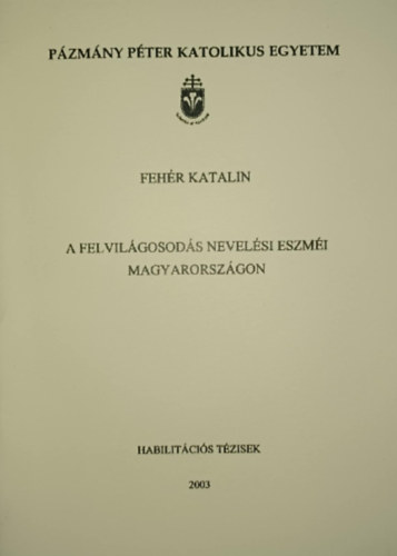 A felvil�gosod�s nevel�si eszm�i Magyarorsz�gon