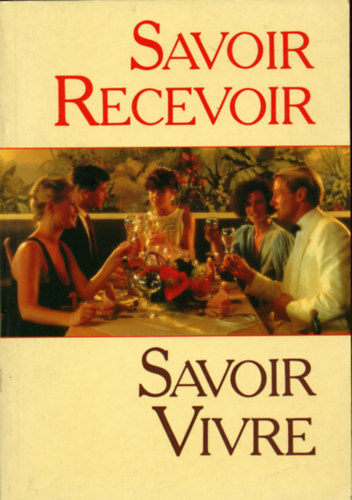 Savoir Recevoir, Savoir vivre