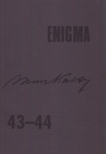 Enigma - Mvszetelmleti folyirat (Munkcsy Mihly - olvasknyv) XII. vf. 43-44. szm