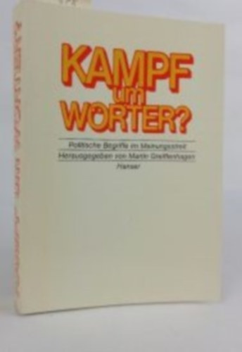 Martin Greiffenhagen - Kampf um Wörter? - Politische Begriffe im Meinungsstreit