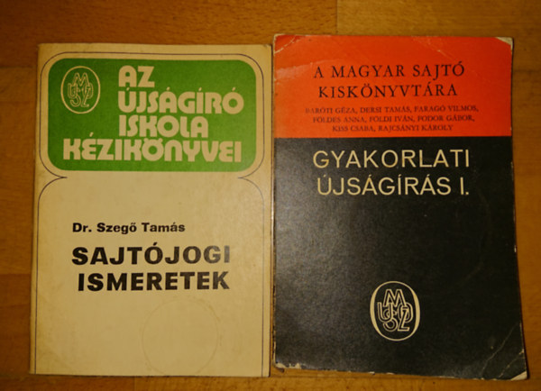 Dr. Szeg Tams - 2 sajtismereti kziknyv: Sajtjogi ismeretek, Gyakorlati jsgrs I.