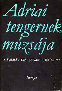 Adriai tengernek m�zs�ja (A dalm�t tengerpart k�lt�szete)