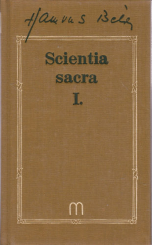 Scientia Sacra I. (Hamvas Bla mvei 8)