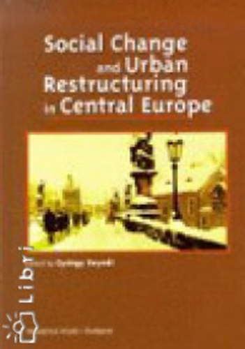 Social Change and Urban Restructuring in Central Europe