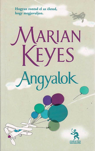 Angyalok     Hogyan rontsd el az leted, hogy megjavuljon.