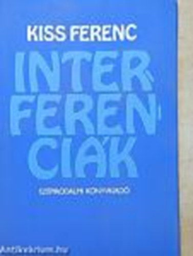 Kiss Ferenc - Interferencik
