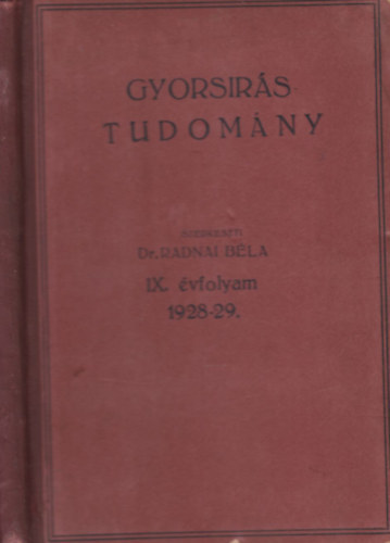 Dr. Radnai Bla  (szerk.) - Gyorsrstudomny 1928-1929. (2 teljes vfolyam, egybektve)