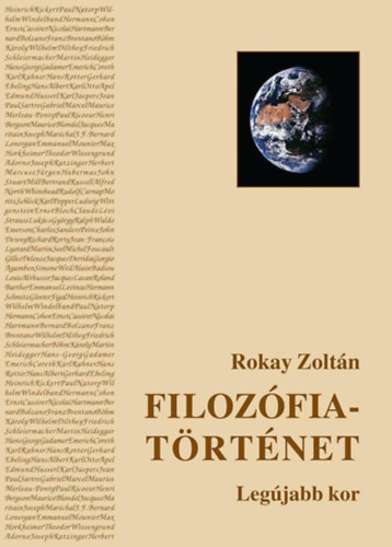 Rokay Zoltn - Filozfiatrtnet III, - Legjabb kor
