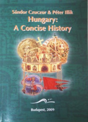 Hungary: A Concise History - Course Book for Secondary School Students