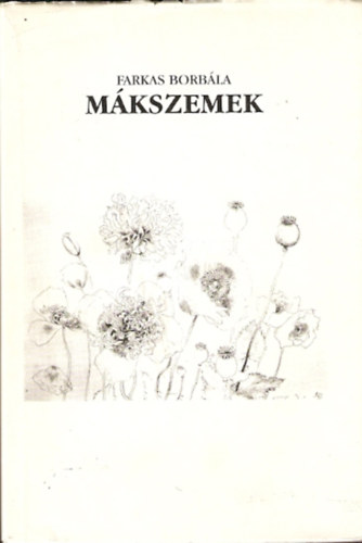 Farkas Borbla - Mkszemek