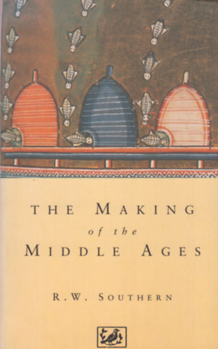 R.W. Southern - The Making of the Middle Ages